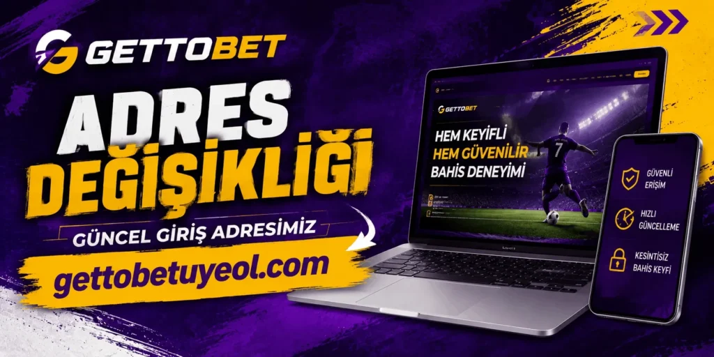Gettobet Adres Değişikliği