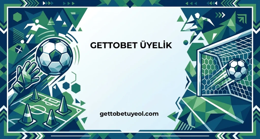 Gettobet Üyelik